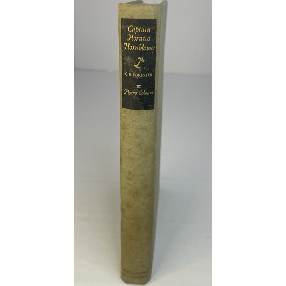 1939 C S Forester Captain Horatio Hornblower III Flying Colours Vintage Book HC